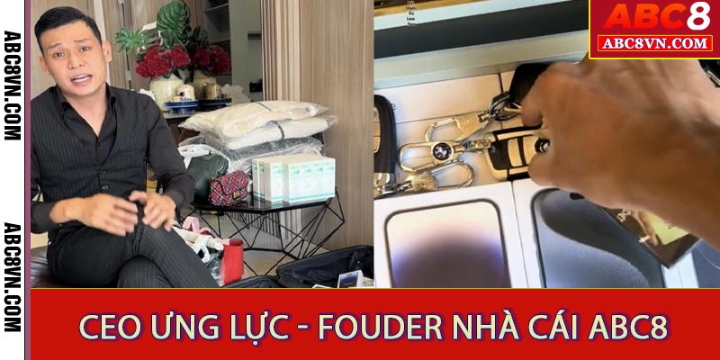 CEO ABC8 Ưng Lực - Fouder Đồng Sáng Lập Sòng Bài ABC88