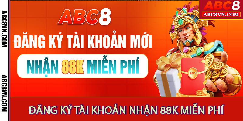 Đăng ký tài khoản nhận 88k miễn phí