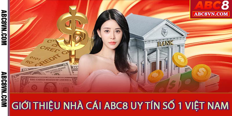 Giới thiệu nhà cái ABC88 số 1 Việt Nam