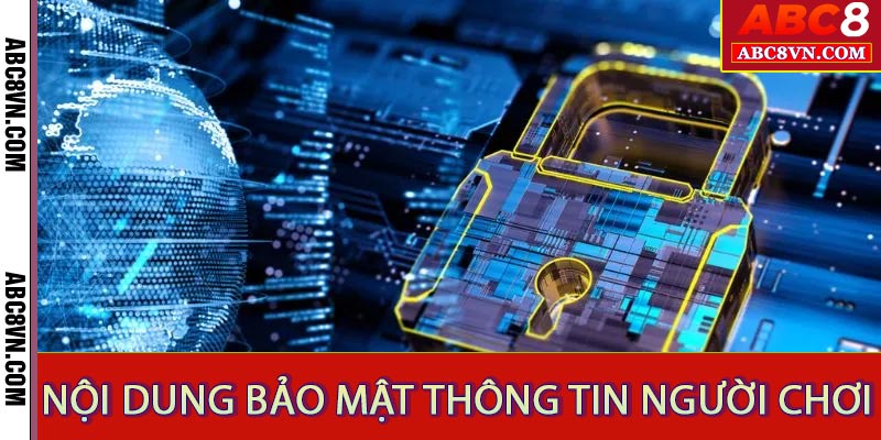 Nội dung bảo mật thông tin người chơi